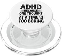 ADHD Because One Thought at a Time Is Too Boring PopSockets PopGrip for MagSafe