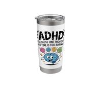 ADHD Because One Thought at a Time is Too Boring Stainless Steel Insulated Tumbler