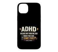 ADHD Because Why Finish One Task When You Can Start Five Case for iPhone 14 Plus