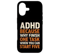 ADHD Because Why Finish One Task When You Can Start Five Case for iPhone 17