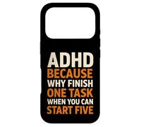 ADHD Because Why Finish One Task When You Can Start Five Case for iPhone 17 Pro