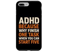 ADHD Because Why Finish One Task When You Can Start Five Case for iPhone 7 Plus/8 Plus