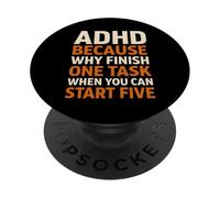 ADHD Because Why Finish One Task When You Can Start Five PopSockets Adhesive PopGrip