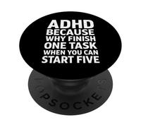ADHD Because Why Finish One Task When You Can Start Five PopSockets Adhesive PopGrip
