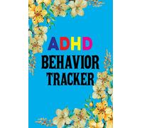 ADHD Behavior Tracker: ADHD Behavior Management Notebook Diary for Kids and Adults | Medication Journal For Attention Deficit Hyperactivity Disorder ... & Triggers, ... | Gift For Adults Teens Kids