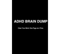 ADHD Brain Dump: Clear Your Mind. One Page at a Time.