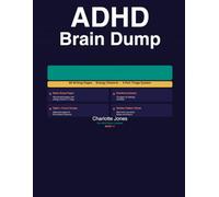 ADHD Brain Dump Journal: The Practical Brain Dump System for Women With ADHD Who Are Tired of Mental Overload (The ADHD Reset Collection Series)