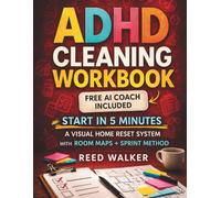 ADHD Cleaning Planner: A Visual Home Reset Workbook with Room Maps, Sprint Method, and Free AI Coach - Start in 5 Minutes (The ADHD Series)