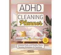 ADHD Cleaning Planner: Color Home Cleaning Organizer With Undated Daily and Weekly Schedules and Checklists To Keep Your House Clean & Tidy