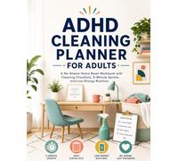 ADHD Cleaning Planner for Adults: A Shame-Free Home Reset Workbook with Room-by-Room Checklists, Cleaning Sprints, Habit Trackers, and Brain Dumps