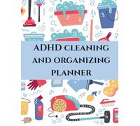 ADHD Cleaning Planner: Room by room cleaning checklist, daily room by room cleaning checklist, weekly room by room cleaning checklist, monthly room by ... checklist, yearly/annually cleaning checklist