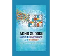 ADHD Cognitive Training Sudoku Puzzle Book: ADHD Cognitive Sudoku Puzzle Book: Peaceful Sudoku Relax & Focus Your mind: Sudoku puzzles for ADHD ... | 6X9 inches, 110 Pages 50+ | Puzzles | Solut