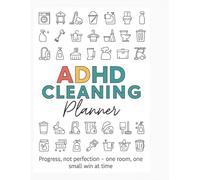 ADHD Daily Cleaning Planner: Structured Home Cleaning Organizer for Adults with ADHD - Daily, Weekly & Monthly Checklists (ADHD-Friendly Living Series)