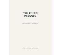 ADHD Daily Focus Planner: Undated 110-Day Mindful Journal for Productivity and Mental Clarity: A Minimalist Guide with Timeline, Brain Dump, and Dopamine Menu for Executive Function Support