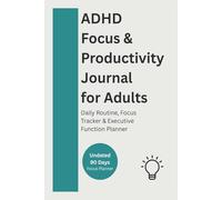 ADHD Daily Planner for Adults: 90-Day Focus & Productivity Journal: Habit Tracker, Goal Setting & Mental Health Tools for Neurodivergent Adults