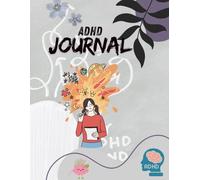 ADHD Daily Planner for Focus, Calm & Clarity: A Simple 85-Page Organizer with Mood Tracker, To-Do Lists, Gratitude, Meal & Money Tracking, Goals, Reminders & Word of the Day