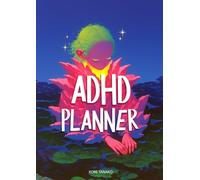 ADHD Daily Planner - The Ultimate Tool for ADHD, Autism & Neurodivergent Organization: 365 Days of Structured Planning to Improve Time