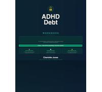 ADHD Debt Freedom Workbook: For Women Who Are Tired of Making Payments Without Making Progress - The Snowball Method, the Psychology of Debt and a ... ADHD Brain (The ADHD Reset Collection Series)