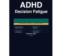 ADHD Decision Fatigue Workbook: For Women With ADHD Who Freeze on Every Decision, Avoid the Big Ones and Are Ready to Finally Get Out of Their Own Way (The ADHD Reset Collection Series)
