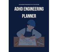 ADHD Engineering Planner: Productivity System for Neurodivergent Engineers & Students: ADHD Daily & Weekly Planner with Brain Dump, Dot Grid ... for College Students and Professionals
