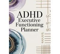 ADHD: Executive Functioning Planner