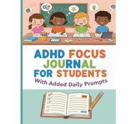 ADHD Focus Journal for Students: with Added Daily Prompts