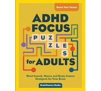 ADHD Focus Puzzles for Adults: Word Search, Mazes and Brain Games Designed for Your Brain