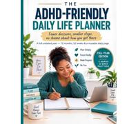 ADHD-Friendly Daily Life Planner: Fewer decisions, smaller steps, no shame about how you get there