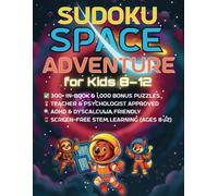 ADHD-Friendly Sudoku Book for Kids Ages 8-12: Fun Space Puzzles + 300 Games + Bonus Certificate & Printables