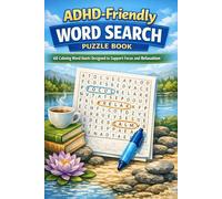 ADHD-Friendly Word Search Puzzle Book: 50+ Calming Word Hunts Designed to Support Focus and Relaxation