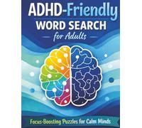 ADHD Friendly Word Search Puzzle Book For Adults: ADHD Friendly Large Print Word Search Puzzle Book For Adults, Gentle Focus, Motivaton, Mental ... for Holidays, Road Trips & Relaxation