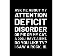 Adhd Funny Quotes Ask Me About My Attention Deficit Disorder Notebook: Notebook Journal for Writing | 8.5x20