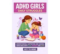 Adhd girls daily struggles: Emotional Outbursts Friendship Problems and Social Integration in Teenage Girls with ADHD with Emotional Regulation Support and School Struggles Help