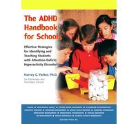 ADHD Handbook for Schools: Effective Strategies for Identifying and Teaching Students with Attention-Deficit/ Hyperactivity Disorder