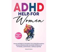 ADHD Help For Women Beyond the Diagnosis