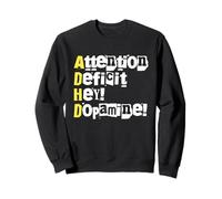 ADHD Hey Dopamine Cool Funny Sweatshirt