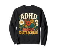 ADHD Highly Distractible Flower Floral Neurodiversity Sweatshirt