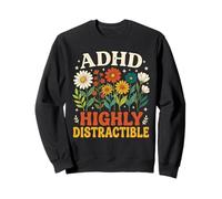 ADHD Highly Distractible Flower Floral Neurodiversity Sweatshirt