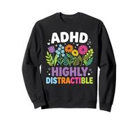 ADHD Highly Distractible Flower Floral Neurodiversity Sweatshirt