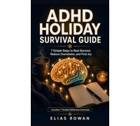 ADHD Holiday Survival Guide: 7 Simple Steps to Beat Burnout, Reduce Overwhelm, and Find Joy This Christmas (Structured ADHD Systems Series)