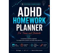 ADHD Homework Planner for Teens and Students: Daily Assignment Organizer with Project Breakdown Pages, Class Schedule Logs, Focus Tracker & Creative Notes