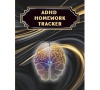 ADHD Homework Tracker: 38 W cademic Planner + Year Vision Board + Study & Assignment Organizer for Middle School, High School & College Students