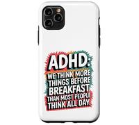ADHD Humor Joke Funny Quote Thinking Before Breakfast Case for iPhone 11 Pro Max