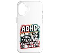 ADHD Humor Joke Funny Quote Thinking Before Breakfast Case for iPhone 16