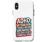 ADHD Humor Joke Funny Quote Thinking Before Breakfast Case for iPhone X/XS