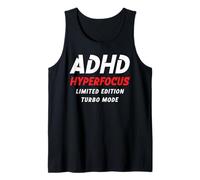 ADHD Hyperfocus Limited Edition Turbo Mode Motivational Tank Top