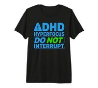 ADHD Hyperfocus Mode ADHD Humor Neurodivergent Meme Gift Premium T-Shirt