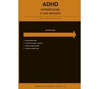 ADHD Hyperfocus & Task Manager: Capture, Prioritize & Finish What You Start - Workbook for Adults with ADHD
