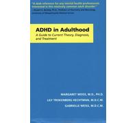 ADHD in Adulthood: A Guide to Current Theory, Diagnosis, and Treatment (A Johns Hopkins Press Health Book)