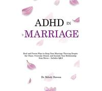 ADHD in Marriage: Real and Proven Ways to Keep Your Mar - Hardback NEW Dawson, D